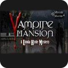 Jocul Vampire Mansions: A Linda Hyde Mystery