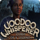 Jocul Voodoo Whisperer: Curse of a Legend
