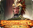 Jocul Wanderlust: What Lies Beneath