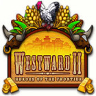 Jocul Westward II: Heroes of the Frontier