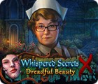 Jocul Whispered Secrets: Dreadful Beauty