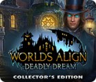 Jocul Worlds Align: Deadly Dream Collector's Edition