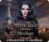 Jocul Grim Tales: Heritage Collector's Edition