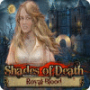 Jocul Shades of Death: Royal Blood
