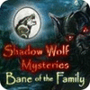 Jocul Shadow Wolf Mysteries: Bane of the Family Collector's Edition