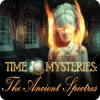 Jocul Time Mysteries: The Ancient Spectres