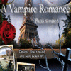 Jocul A Vampire Romance: Paris Stories