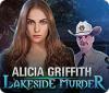 Jocul Alicia Griffith: Lakeside Murder