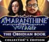 Jocul Amaranthine Voyage: The Obsidian Book Collector's Edition