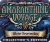 Jocul Amaranthine Voyage: Winter Neverending Collector's Edition
