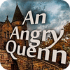 Jocul An Angry Queen
