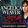 Jocul Angelica Weaver: Catch Me When You Can Collector’s Edition