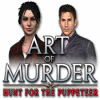 Jocul Art of Murder: The Hunt for the Puppeteer