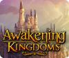 Jocul Awakening Kingdoms