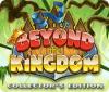 Jocul Beyond the Kingdom Collector's Edition