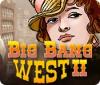 Jocul Big Bang West 2