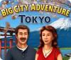 Jocul Big City Adventure: Tokyo