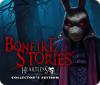 Jocul Bonfire Stories: Heartless Collector's Edition