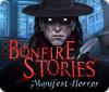 Jocul Bonfire Stories: Manifest Horror