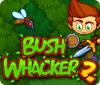 Jocul Bush Whacker 2