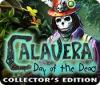Jocul Calavera: Day of the Dead Collector's Edition