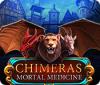 Jocul Chimeras: Mortal Medicine