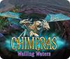 Jocul Chimeras: Wailing Waters