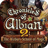 Jocul Chronicles of Albian 2: The Wizbury School of Magic