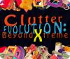 Jocul Clutter Evolution: Beyond Xtreme