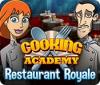 Jocul Cooking Academy: Restaurant Royale. Free To Play