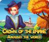 Jocul Crown Of The Empire: Around The World