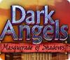 Jocul Dark Angels: Masquerade of Shadows