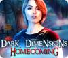 Jocul Dark Dimensions: Homecoming Collector's Edition
