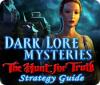 Jocul Dark Lore Mysteries: The Hunt for Truth Strategy Guide