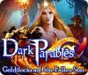 Jocul Dark Parables: Goldilocks and the Fallen Star