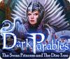 Jocul Dark Parables: The Swan Princess and The Dire Tree