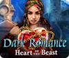 Jocul Dark Romance: Heart of the Beast
