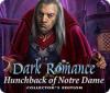 Jocul Dark Romance: Hunchback of Notre-Dame Collector's Edition