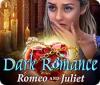 Jocul Dark Romance: Romeo and Juliet