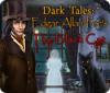 Jocul Dark Tales:  Edgar Allan Poe's The Black Cat