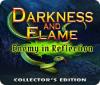 Jocul Darkness and Flame: Enemy in Reflection Collector's Edition