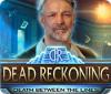 Jocul Dead Reckoning: Death Between the Lines