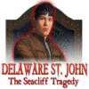 Jocul Delaware St. John: The Seacliff Tragedy
