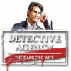 Jocul Detective Agency 2. Banker's Wife