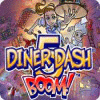 Jocul Diner Dash 5: BOOM