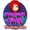 Jocul Dream Tale: The Golden Keys