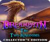 Jocul Dreampath: The Two Kingdoms Collector's Edition