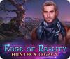 Jocul Edge of Reality: Hunter's Legacy