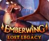 Jocul Emberwing: Lost Legacy