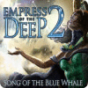 Jocul Empress of the Deep 2: Song of the Blue Whale